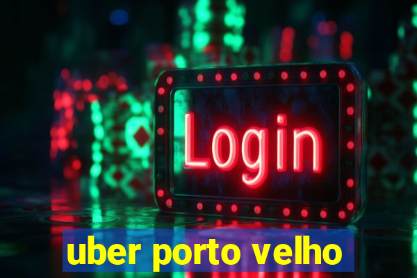 uber porto velho